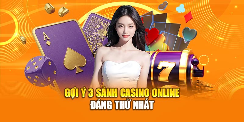 Casino 28BET - Khám Phá Thế Giới Sòng Bạc Trực Tuyến Đỉnh Cao 5 Gợi ý 3 sảnh Casino online đáng thử nhất
